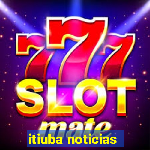 itiuba noticias